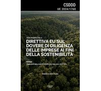 Direttiva CSDDD (UE 2024/1760): Testo integrale della Direttiva europea sul dovere di diligenza delle imprese ai fini della sostenibilità