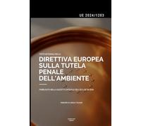 Direttiva EU sulla tutela penale dell'ambiente: Testo integrale - (UE) 2024/1203