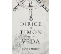 Dirige el timón de tu vida