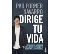 Dirige tu vida: Descubre las habilidades sociales y emocionales que te conducirán al éxito personal