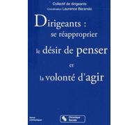 Dirigeants : Se Réapproprier Le Désir De Penser Et La Volonté D'agir