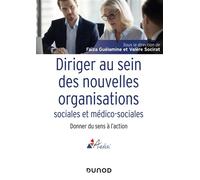 Diriger au sein des nouvelles organisations sociales et médico-sociales - Donner du sens à l'action Donner du sens à l action - Valère Socirat - Dunod - broché - Essai