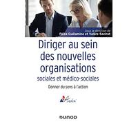 Diriger au sein des nouvelles organisations sociales et médico-sociales - Donner du sens à l'action: Donner du sens à l'action