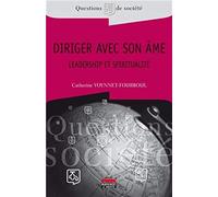 Diriger avec son âme : Leadership et spiritualité