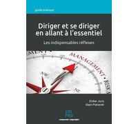 Diriger et se diriger en allant à l'essentiel Les indispensables réflexes - Didier Joris - Edi Pro - broché - Etude