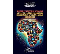 Diriger l'entreprise africaine à l'ère de la transformation numérique et de l'intelligence artificielle