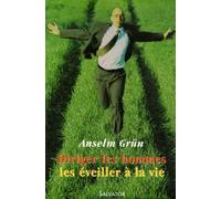Diriger Les Hommes, Les Éveiller À La Vie - En S'inspirant De La Règle De Benoît De Nursie