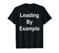 Diriger par l'exemple T-Shirt