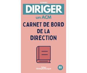 DIRIGER UN ACM, Carnet de bord de la direction: Pour les directeurs en formation, en équivalence ou confirmés.