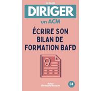 DIRIGER UN ACM, écrire son bilan de formation BAFD