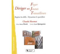 Diriger un foyer jeunes travailleurs - Claude Hermet - Chronique Sociale - broché - Livre
