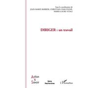 Diriger : un travail - Jean-Marie Barbier - L'harmattan - broché - Etude