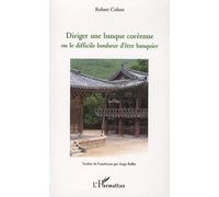 Diriger Une Banque Coréenne - Ou Le Difficile Bonheur D'être Banquier