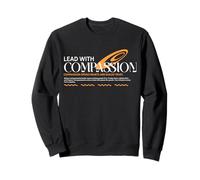 Dirigez avec Compassion - Typographie Urbaine et Streetwear Sweatshirt