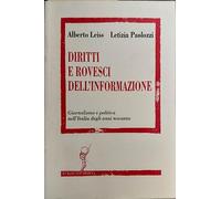 Diritti e rovesci dell' informazione. Giornalismo e politica nell' Italia degli anni novanta.
