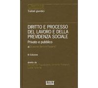 Diritto e processo del lavoro e della previdenza sociale. Privato e pubblico