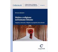 Diritto e religione nel lontano Oriente. Giappone, Indonesia e Filippine in prospettiva interculturale