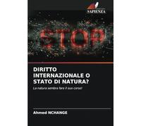 DIRITTO INTERNAZIONALE O STATO DI NATURA?: La natura sembra fare il suo corso!