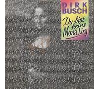Dirk Busch - Du Bist Keine Mona Lisa [Vinyl Single 7'']