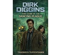 Dirk Diggins The Case of The Dancing Plague