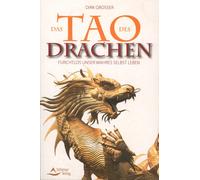 Dirk Grosser Das Tao des Drachen: Furchtlos unser wahres Selbst leben (Poche)