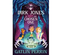 Dirk Jones Is NOT the Chosen One - Gatlin Perrin - Firefly Press Ltd - ebook (ePub) - Livre