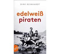 Dirk Reinhardt Edelweisspiraten (Poche)