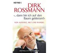 Dirk Rossmann ...dann bin ich auf den Baum gekletter (Poche)
