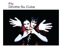 Dirotta Su Cuba - Fly