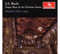 Dirst, Matthew - Bach, J.S. : Organ Music for The Christmas Season