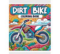 Dirt Bike Coloring Book: Customize Your Dream Ride With Bold Colors And Imaginative Designs, Experiencing The Thrill Of Off-Road Biking Right From Your Coloring Page.