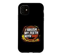 Dirt Bike Motocross I Brush My Teeth with Dirt Coque pour iPhone 11