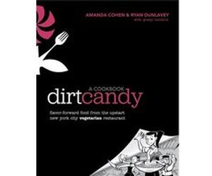 Dirt Candy A Cookbook by Amanda CohenRyan DunlaveyGrady Hendrix Ryan Dunlavey (Auteur)