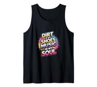 DIRT IN MY SHOES MUSIC IN MY SOUL Débardeur