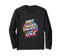DIRT IN MY SHOES MUSIC IN MY SOUL Manche Longue
