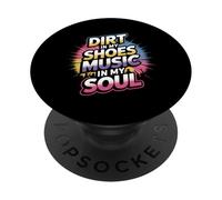 DIRT IN MY SHOES MUSIC IN MY SOUL PopSockets PopGrip Adhésif