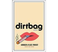 Dirtbag: Essays