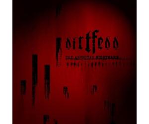 Dirtfedd-the American Nightmare