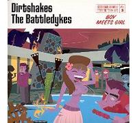 Dirtshakes - Boy Meets Girl [Import]