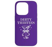 Dirty 30 Thirsty Filthy Martini Dirty Thirties in My 30s Era Coque pour iPhone 14 Pro