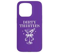 Dirty 30 Thirsty Filthy Martini Dirty Thirties in My 30s Era Coque pour iPhone 15 Pro