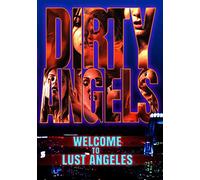 Dirty Angels Chapter One: Welcome To Lust Angeles
