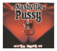 Dirty Best Of Nashville Pussy
