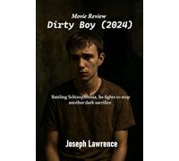 Dirty Boy (2024): Battling Schizophrenia, he fights to stop another dark sacrifice