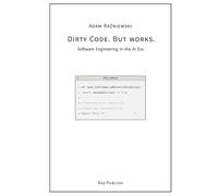 Dirty Code. But works.: Software Engineering in the AI Era