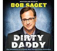 Dirty Daddy: The Chronicles of a Family Man Turned Filthy Comedian