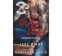 Dirty Deeds: The Crusaders MC Book 2