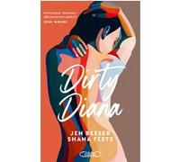 Dirty Diana Jen Besser (Auteur), Shana Feste (Auteur), Anna Souillac (Traduction)