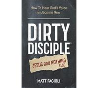 Dirty Disciple™: Jesus and Nothing (else)