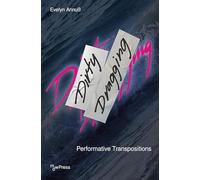 Dirty Dragging: Performative Transpositions